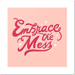 Embrace The Mess by Tobe Fonseca Posters and Art